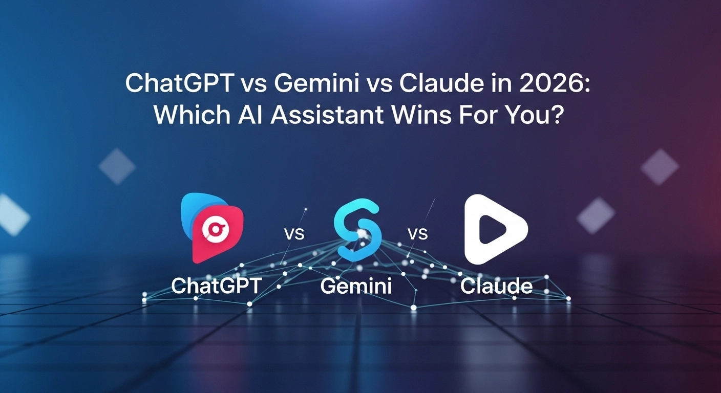 ChatGPT vs Gemini vs Claude in 2026: Which AI Assistant Wins For You?